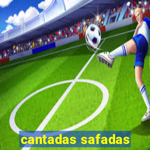 cantadas safadas