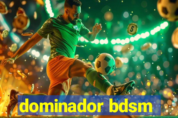 dominador bdsm