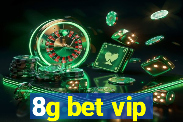 8g bet vip