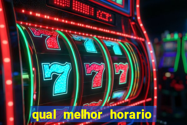 qual melhor horario para jogar fortune dragon