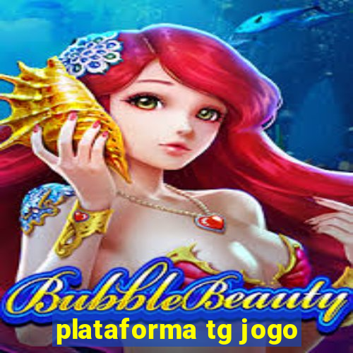 plataforma tg jogo