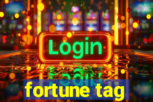 fortune tag