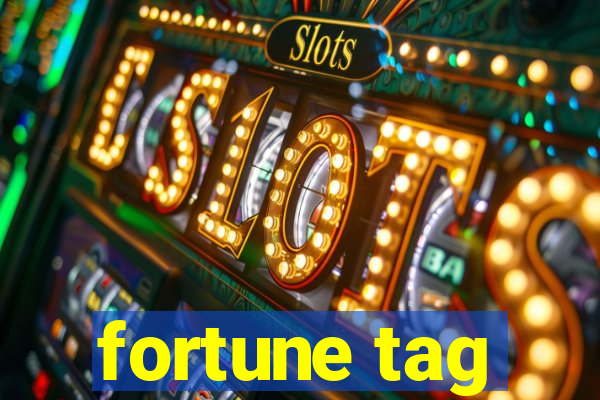 fortune tag