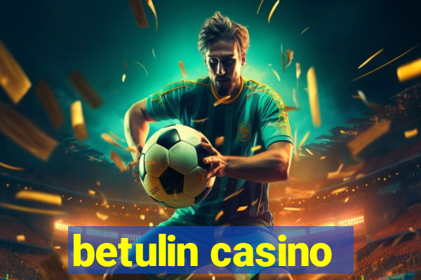 betulin casino