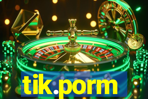 tik.porm