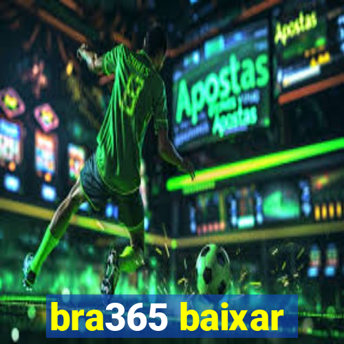 bra365 baixar