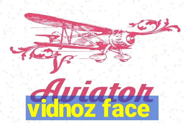 vidnoz face