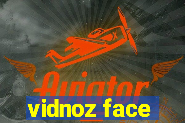 vidnoz face