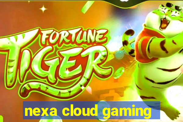 nexa cloud gaming