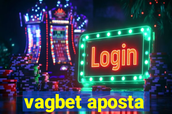 vagbet aposta