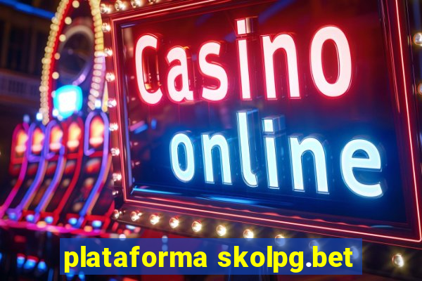 plataforma skolpg.bet