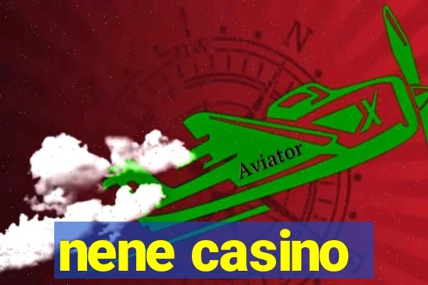 nene casino