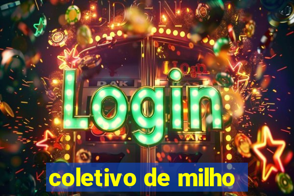 coletivo de milho