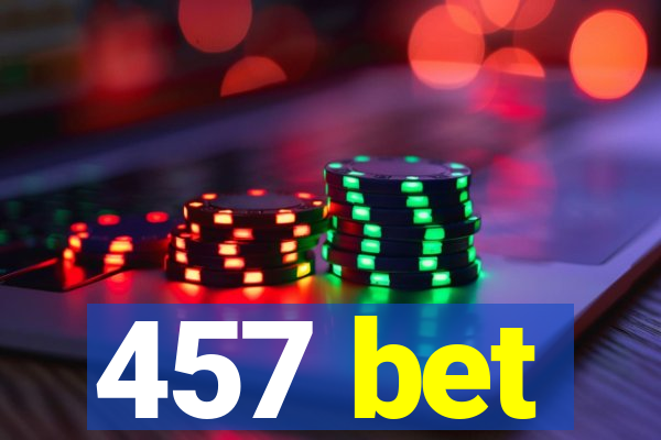 457 bet