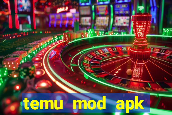 temu mod apk unlimited money