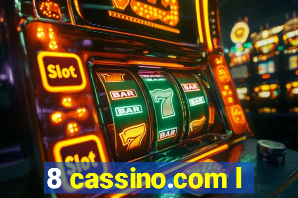 8 cassino.com l