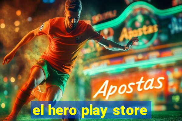 el hero play store