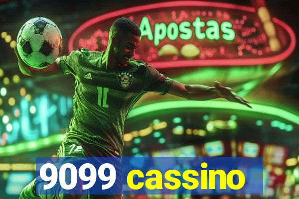 9099 cassino