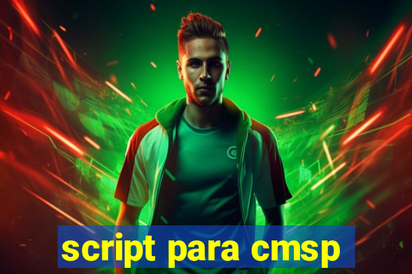 script para cmsp