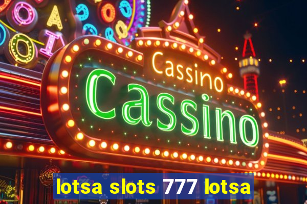 lotsa slots 777 lotsa