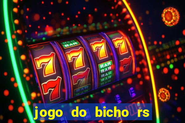 jogo do bicho rs resultado certo de hoje 14h 18h rs consulta