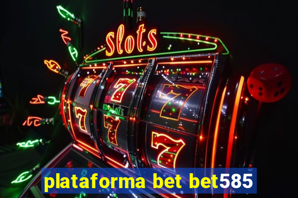 plataforma bet bet585