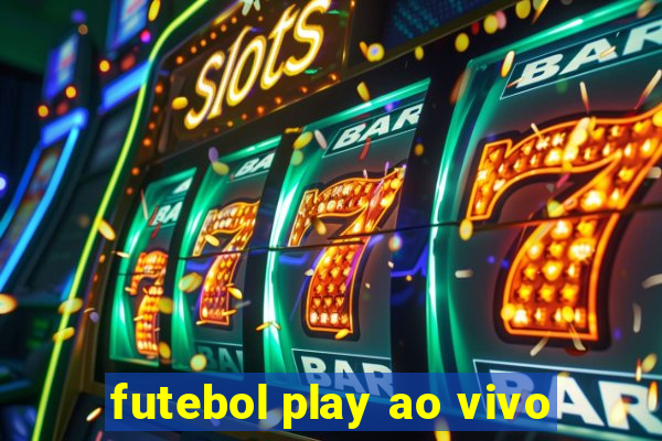 futebol play ao vivo