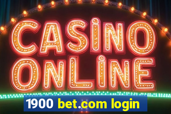 1900 bet.com login