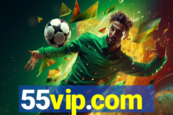 55vip.com