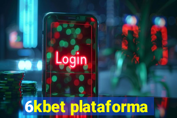 6kbet plataforma