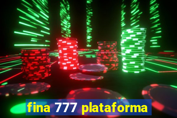 fina 777 plataforma