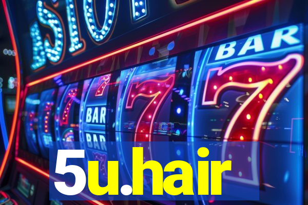 5u.hair