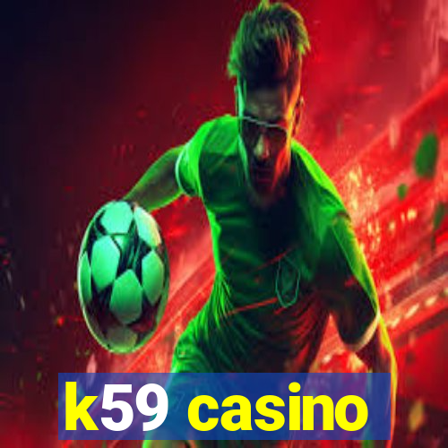 k59 casino