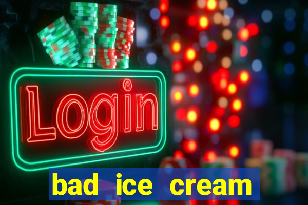 bad ice cream click jogos