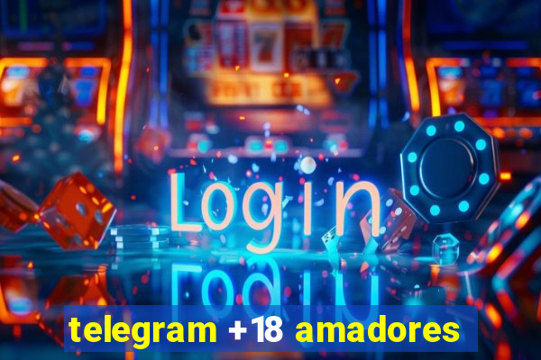 telegram +18 amadores