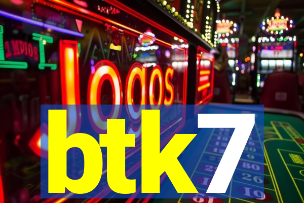 btk7