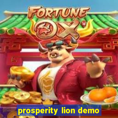 prosperity lion demo