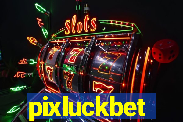 pixluckbet