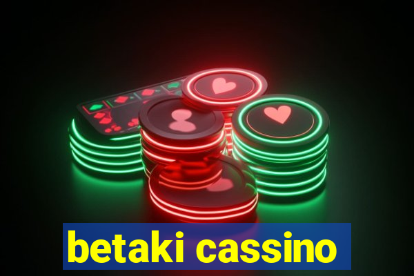 betaki cassino