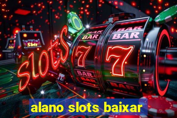 alano slots baixar