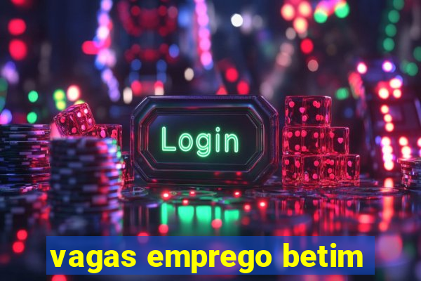 vagas emprego betim