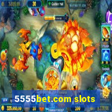 5555bet.com slots