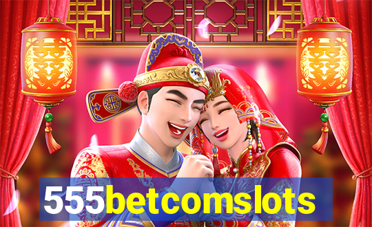 555betcomslots