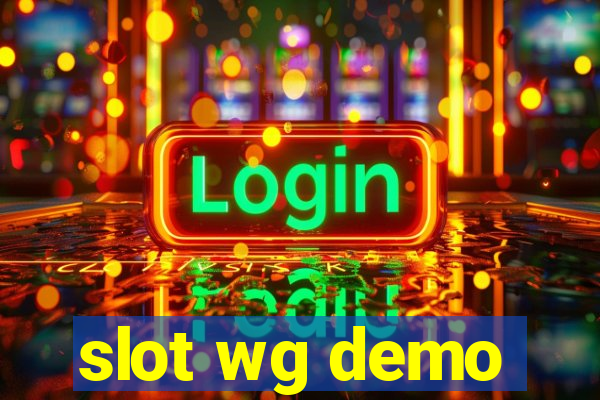 slot wg demo