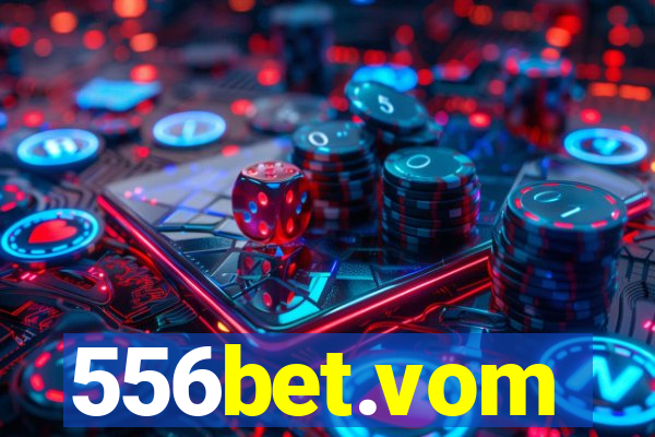 556bet.vom