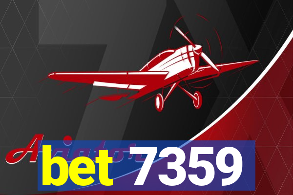 bet 7359