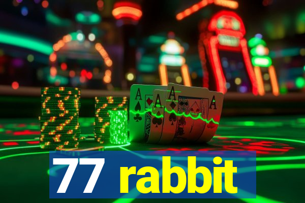 77 rabbit