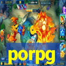 porpg