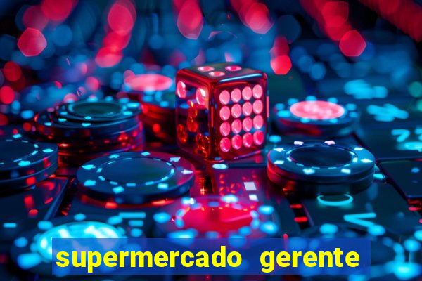 supermercado gerente simulator dinheiro infinito