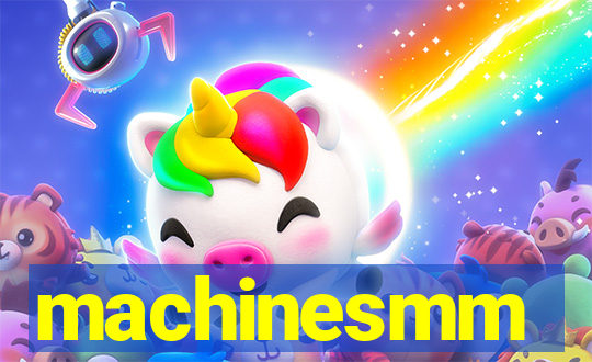 machinesmm